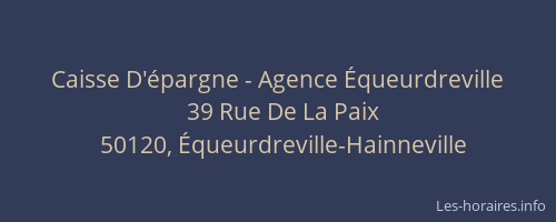 Caisse D'&eacute;pargne - Agence &Eacute;queurdreville