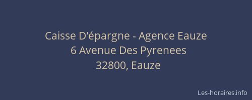 Caisse D'&eacute;pargne - Agence Eauze