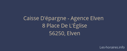 Caisse D'&eacute;pargne - Agence Elven