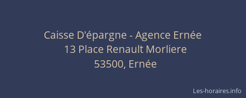 Caisse D'&eacute;pargne - Agence Ern&eacute;e