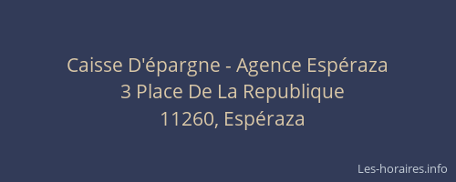 Caisse D'&eacute;pargne - Agence Esp&eacute;raza