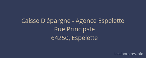 Caisse D'&eacute;pargne - Agence Espelette