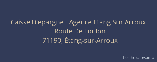 Caisse D'&eacute;pargne - Agence Etang Sur Arroux