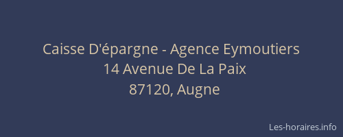 Caisse D'&eacute;pargne - Agence Eymoutiers