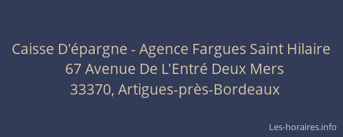 Caisse D'&eacute;pargne - Agence Fargues Saint Hilaire