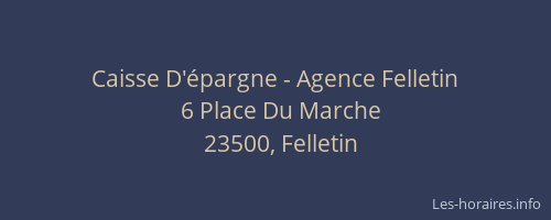 Caisse D'&eacute;pargne - Agence Felletin