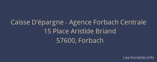 Caisse D'&eacute;pargne - Agence Forbach Centrale