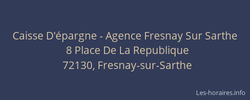 Caisse D'&eacute;pargne - Agence Fresnay Sur Sarthe