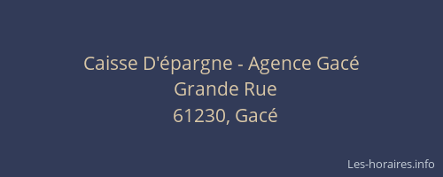 Caisse D'&eacute;pargne - Agence Gac&eacute;