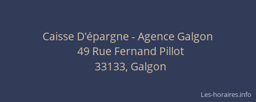 Caisse D'&eacute;pargne - Agence Galgon