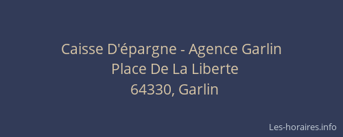 Caisse D'&eacute;pargne - Agence Garlin