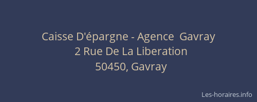 Caisse D'&eacute;pargne - Agence  Gavray