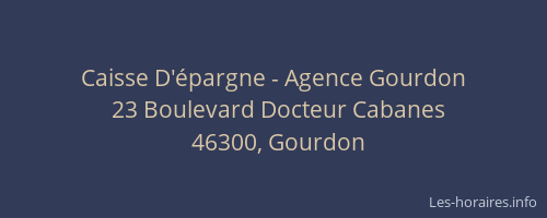 Caisse D'épargne - Agence Gourdon