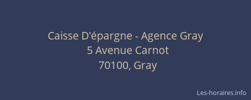 Caisse D'&eacute;pargne - Agence Gray