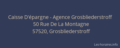 Caisse D'&eacute;pargne - Agence Grosbliederstroff
