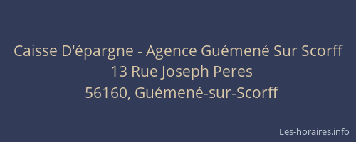 Caisse D'&eacute;pargne - Agence Gu&eacute;men&eacute; Sur Scorff