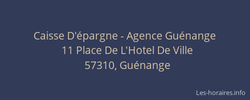 Caisse D'&eacute;pargne - Agence Gu&eacute;nange