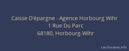 Caisse D'&eacute;pargne - Agence Horbourg Wihr