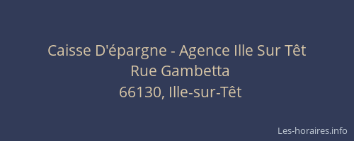 Caisse D'&eacute;pargne - Agence Ille Sur T&ecirc;t