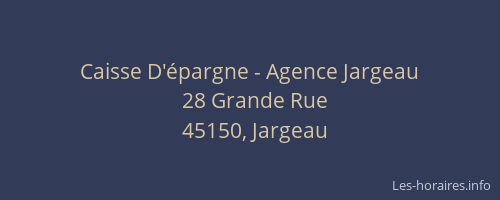 Caisse D'&eacute;pargne - Agence Jargeau
