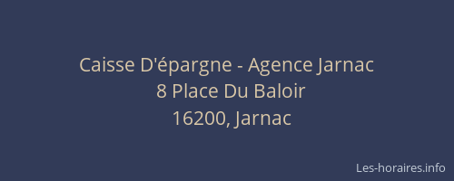 Caisse D'&eacute;pargne - Agence Jarnac
