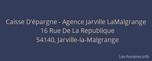 Caisse D'&eacute;pargne - Agence Jarville LaMalgrange