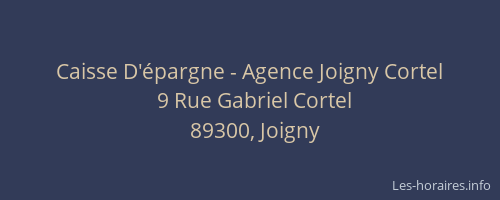 Caisse D'&eacute;pargne - Agence Joigny Cortel