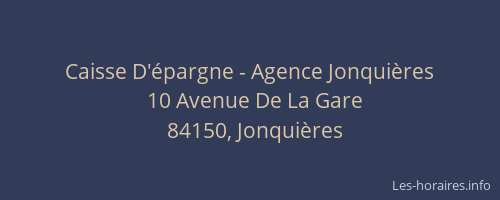 Caisse D'&eacute;pargne - Agence Jonqui&egrave;res