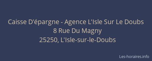 Caisse D'&eacute;pargne - Agence L'Isle Sur Le Doubs
