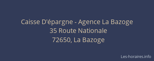 Caisse D'&eacute;pargne - Agence La Bazoge