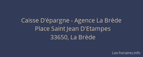 Caisse D'&eacute;pargne - Agence La Br&egrave;de