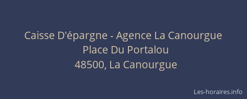 Caisse D'&eacute;pargne - Agence La Canourgue