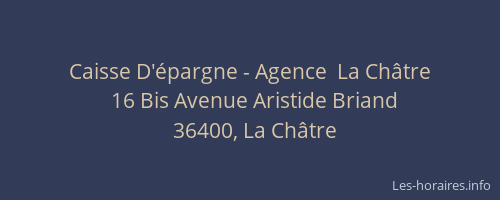 Caisse D'&eacute;pargne - Agence  La Ch&acirc;tre