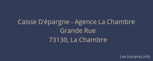 Caisse D'&eacute;pargne - Agence La Chambre