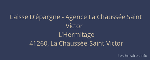 Caisse D'&eacute;pargne - Agence La Chauss&eacute;e Saint Victor