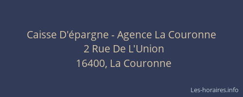 Caisse D'&eacute;pargne - Agence La Couronne