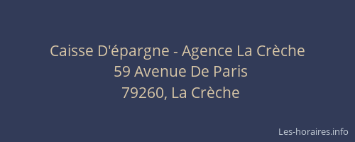 Caisse D'&eacute;pargne - Agence La Cr&egrave;che