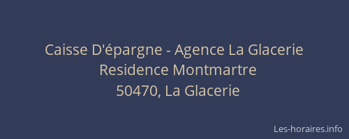 Caisse D'&eacute;pargne - Agence La Glacerie