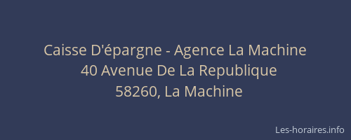 Caisse D'&eacute;pargne - Agence La Machine