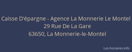 Caisse D'&eacute;pargne - Agence La Monnerie Le Montel