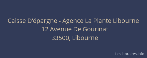 Caisse D'épargne - Agence La Plante Libourne