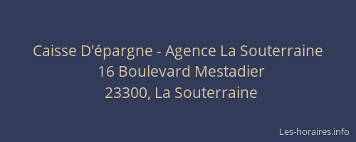 Caisse D'&eacute;pargne - Agence La Souterraine
