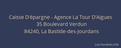 Caisse D'&eacute;pargne - Agence La Tour D'Aigues