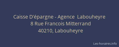Caisse D'&eacute;pargne - Agence  Labouheyre