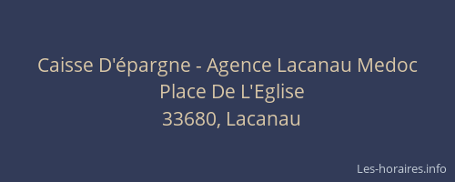Caisse D'épargne - Agence Lacanau Medoc