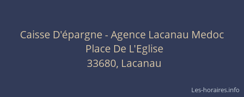 Caisse D'&eacute;pargne - Agence Lacanau Medoc