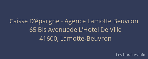 Caisse D'&eacute;pargne - Agence Lamotte Beuvron