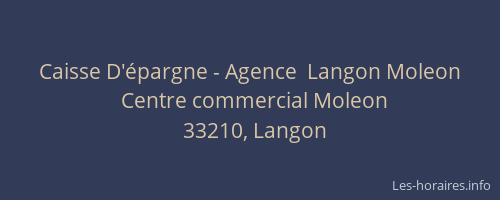 Caisse D'&eacute;pargne - Agence  Langon Moleon