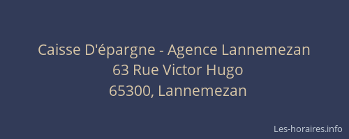 Caisse D'&eacute;pargne - Agence Lannemezan
