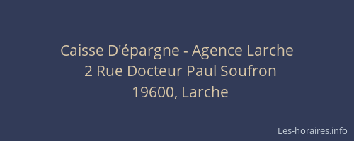 Caisse D'&eacute;pargne - Agence Larche
